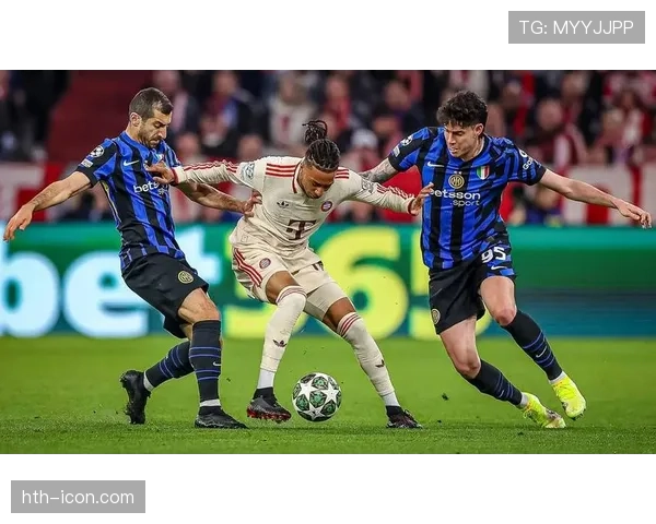 国米欧冠关键战进球能力受关注，能否突破考验球队稳定发挥